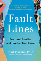 Fault Lines: Fractured Families and How to Mend Them 0525539034 Book Cover