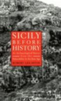 Sicily Before History: An Archaeological Survey from the Palaeolithic to the Iron Age 0801485851 Book Cover