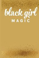 Black Girl Magic 1790580803 Book Cover