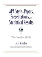 APA Style for Papers, Presentations, and Statistical Results: The Complete Guide 0985867051 Book Cover
