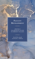 Faculty Development: Creating a Collaborative Culture in Community Colleges 1475859082 Book Cover