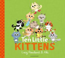 Ten Little Kittens 1526607743 Book Cover