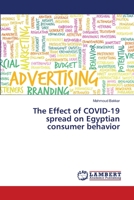 The Effect of COVID-19 spread on Egyptian consumer behavior 6202816449 Book Cover