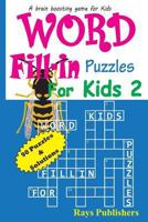 Word Fill-In Puzzles for Kids 2 1514816121 Book Cover