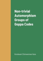 Non-trivial Automorphism Groups of Goppa Codes 1716396719 Book Cover