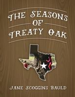 The Seasons of Treaty Oak 1478786434 Book Cover