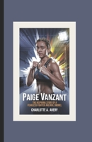 Paige VanZant: The Inspiring Story of a Fearless Fighter and Role Model (Sports Biography Books for Kids) B0DYDP36ZR Book Cover