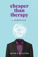 Cheaper than Therapy 0645487929 Book Cover