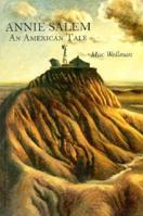 Annie Salem: An American Tale (New American Fiction Series) 1557132070 Book Cover