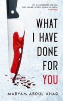 What I Have Done for You 191695300X Book Cover