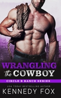 Wrangling the Cowboy 1946087459 Book Cover