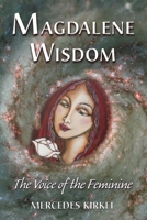 Magdalene Wisdom: The Voice of the Feminine (The Magdalene-Yeshua Teachings) B0DTY7HZ2W Book Cover