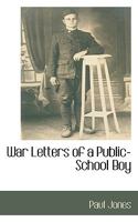 War Letters Of A Public-School Boy 1473314399 Book Cover