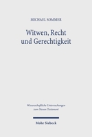 Witwen, Recht Und Gerechtigkeit: Diskurse Ã1/4ber Witwen Im Frã1/4hen Christentum ALS Rezeptionsorte Prophetischer Und Weisheitlicher Kulturkritik 3161616936 Book Cover
