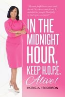 In the Midnight Hour, Keep H.O.P.E. Alive B0B8F4JLMN Book Cover