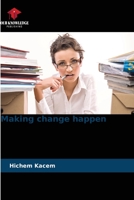 Making change happen 6206051609 Book Cover
