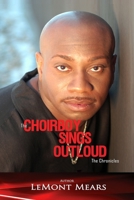 The Choir Boy Sings OutLoud: The Chronicles null Book Cover
