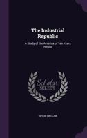 The Industrial Republic (The Collected Works of Upton Sinclair - 51 Volumes) 1017547971 Book Cover