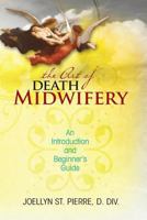 The Art of Death Midwifery: An Introduction and Beginner's Guide 1439229066 Book Cover