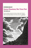 Some Phantom/No Time Flat: Two Novellas 1953835120 Book Cover
