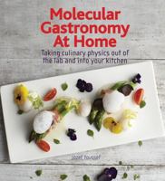 Molecular Gastronomy at Home: Taking Culinary Physics Out of the Lab and Into Your Kitchen 1770852018 Book Cover