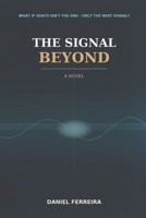 The Signal Beyond B0HHBNHK2Q Book Cover