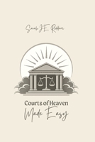 The Courts of Heaven: Made Easy 1764752333 Book Cover