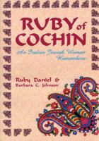 Ruby of Cochin: An Indian Jewish Woman Remembers 0827607490 Book Cover