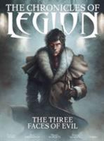 The Chronicles of Legion Volume 4: The Three Faces of Evil 1782760962 Book Cover