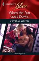 When the Sun Goes Down... (Harlequin Blaze, #472) 0373794762 Book Cover