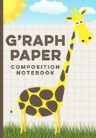 Graph Paper Composition Notebook: Quad Ruled 4x4 Squared Graph Paper, Use for Math, Science or Design- Grid Paper, Quadrille Paper, Coordinate Paper with Adorable Giraffe Cover Design 1724692135 Book Cover