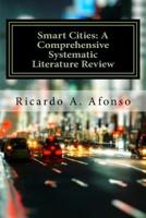 Smart Cities: A Comprehensive Systematic Literature Review 1519498349 Book Cover