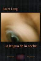 La lengua de la noche 1505393639 Book Cover