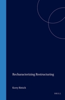 Recharacterizing Restructuring:Law, Distribution, and Gender in Market Reform (The Erik Castren Institute Monographs on International Law and Human Rights, V. 3) 9041119353 Book Cover