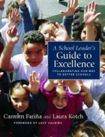 A School Leader's Guide to Excellence: Collaborating Our Way to Better Schools 0325011389 Book Cover