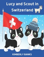 Lucy and Scout in Switzerland null Book Cover