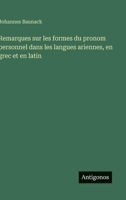 Remarques sur les formes du pronom personnel dans les langues ariennes, en grec et en latin (French Edition) 3385067030 Book Cover