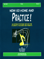 Now Go Home and Practice Book 2 Flute: Band Method for Students, Teachers & Parents 0893284165 Book Cover