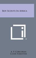 Boy Scouts In Africa 116315525X Book Cover
