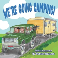 We're going camping B08D4VRPQV Book Cover