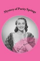 Mystery of Purity Springs 1985587645 Book Cover