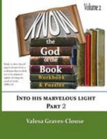 Know The God Of The Book Volume 2: Into His Marvelous Light Part 2 1492289396 Book Cover