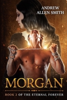 Morgan (The Eternal Forever) B0H4SB17MD Book Cover