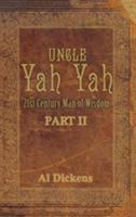 Uncle Yah Yah II: 21st Century Man of Wisdom 1936649012 Book Cover