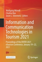Information and Communication Technologies in Tourism 2021 : Proceedings of the ENTER 2021 ETourism Conference, January 19-22 2021 3030657841 Book Cover