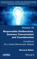 Responsible Communication: Deliberation Between Conversation and Consideration 1786301725 Book Cover