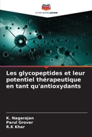Les glycopeptides et leur potentiel thérapeutique en tant qu'antioxydants 6630293312 Book Cover