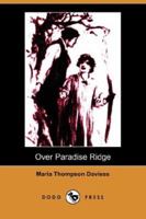 Over Paradise Ridge 1530138779 Book Cover