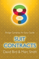 Bridge Cardplay: An Easy Guide - 8. Suit Contracts 1771402342 Book Cover