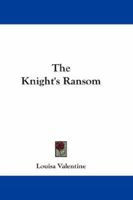 The Knight's Ransom 1358352682 Book Cover